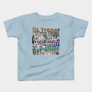 St. Tropez, Grimaud, Cogolin, La Garde Freinet, St. Maxime, Gassin, Ramatuelle Kids T-Shirt